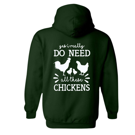 Yes I Really Need all These Chickens Hoodie